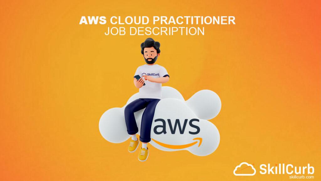 aws cloud practitioner essentials jobs description